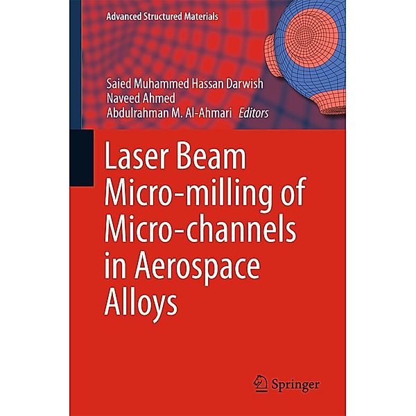 Laser Beam Micro-milling of Micro-channels in Aerospace Alloys / Advanced Structured Materials Bd.68