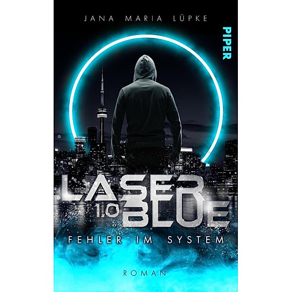 Laser Blue 1.0 - Fehler im System / Breakdown-Trilogie Bd.1, Jana Maria Lüpke