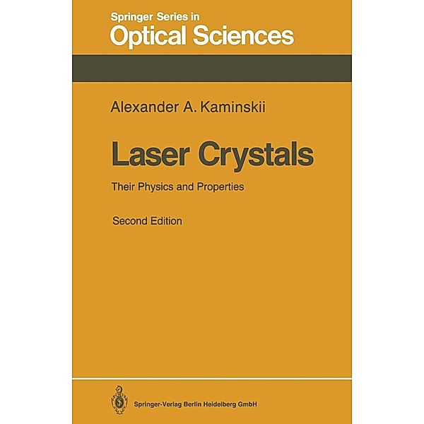 Laser Crystals / Springer Series in Optical Sciences Bd.14, Alexander A. Kaminskii