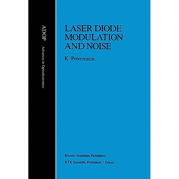 Laser Diode Modulation and Noise, K. Petermann