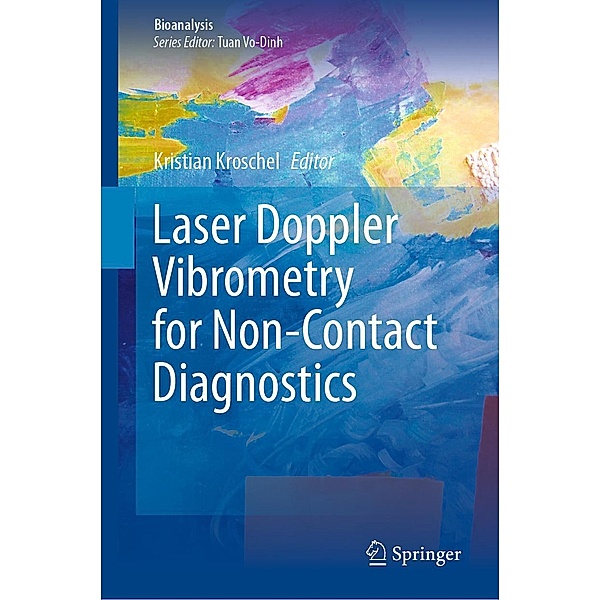 Laser Doppler Vibrometry for Non-Contact Diagnostics / Bioanalysis Bd.9