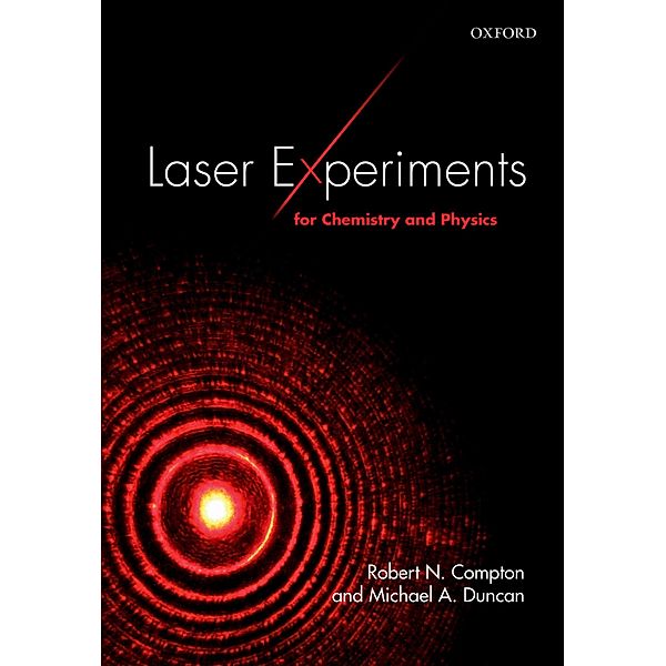 Laser Experiments for Chemistry and Physics, Robert N. Compton, Michael A. Duncan