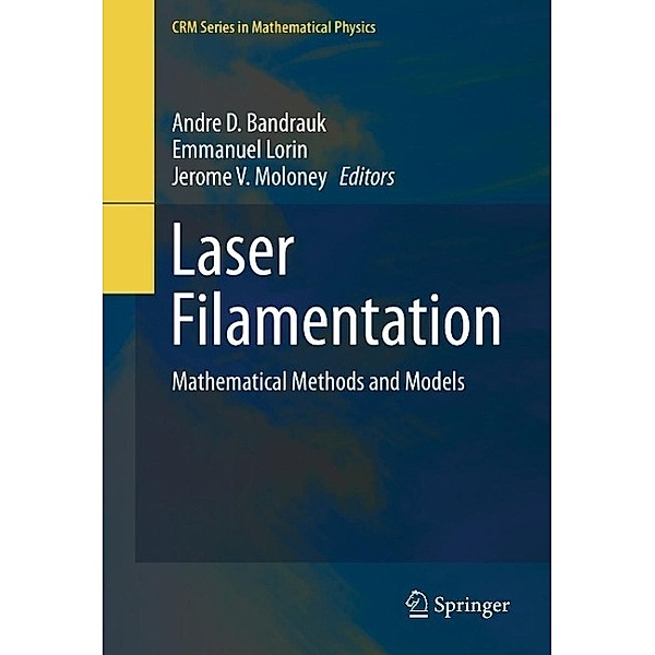 Laser Filamentation / CRM Series in Mathematical Physics