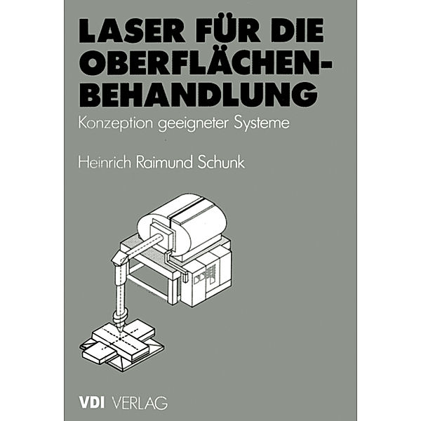 Laser für die Oberflächenbehandlung, Heinrich R. Schunk