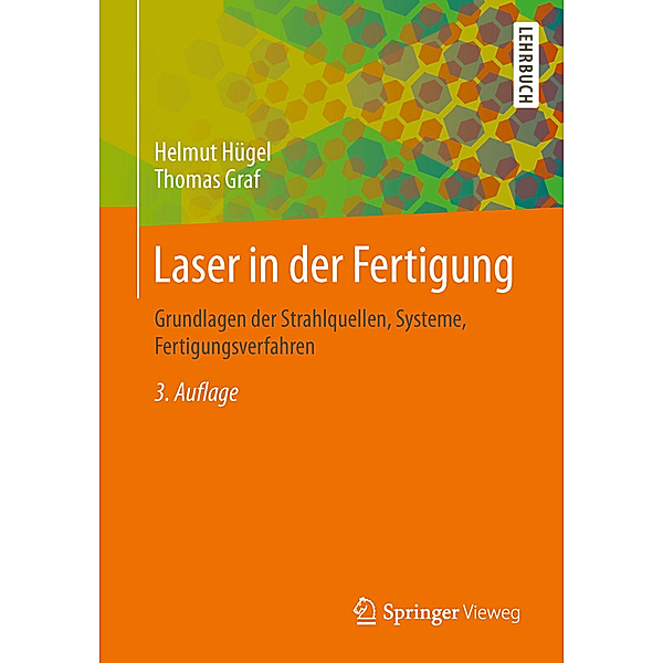 Laser in der Fertigung, Helmut Hügel, Thomas Graf