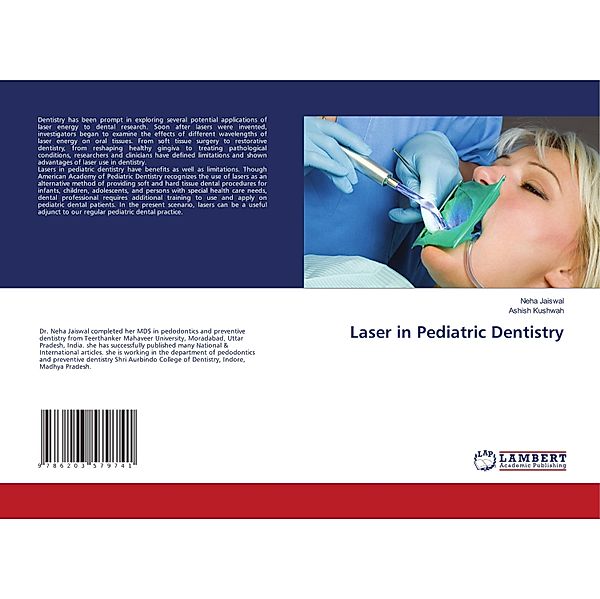 Laser in Pediatric Dentistry, Neha Jaiswal, Ashish Kushwah