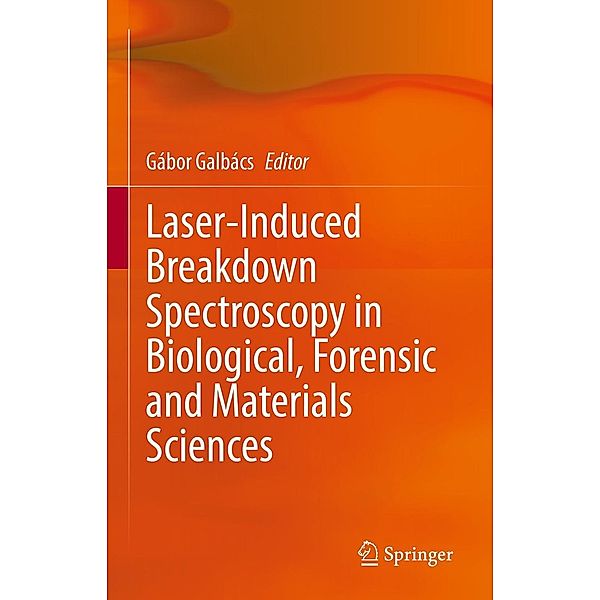 Laser-Induced Breakdown Spectroscopy in Biological, Forensic and Materials Sciences