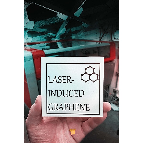 Laser-Induced Graphene, Ruquan Ye, James M. Tour
