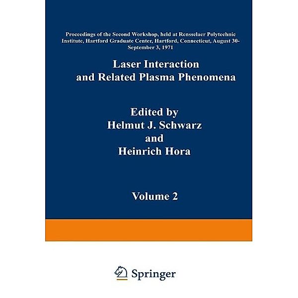 Laser Interaction and Related Plasma Phenomena, Heinrich Hora