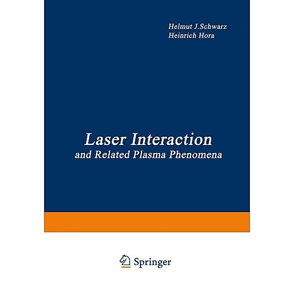 Laser Interaction and Related Plasma Phenomena, Helmut J. Schwarz, Heinrich Hora