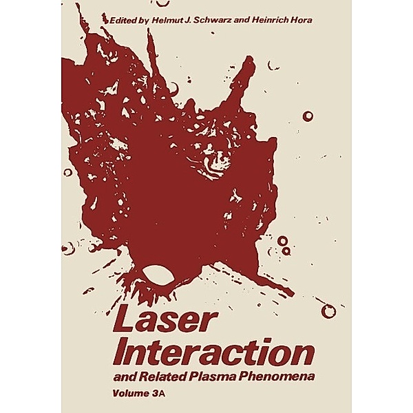 Laser interaction and related plasma phenomena, volume 3, Helmut J. Schwarz, Heinrich Hora