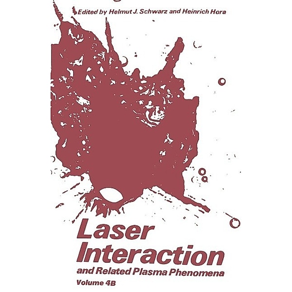 Laser Interaction and Related Plasma Phenomena, Helmut J. Schwarz, Heinrich Hora