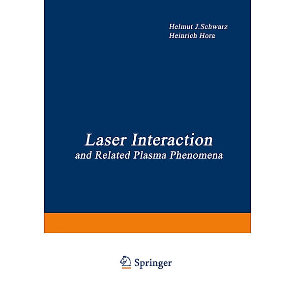 Laser Interaction and Related Plasma Phenomena, Helmut J. Schwarz, Heinrich Hora