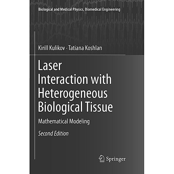 Laser Interaction with Heterogeneous Biological Tissue, Kirill Kulikov, Tatiana Koshlan
