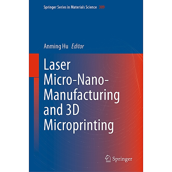 Laser Micro-Nano-Manufacturing and 3D Microprinting
