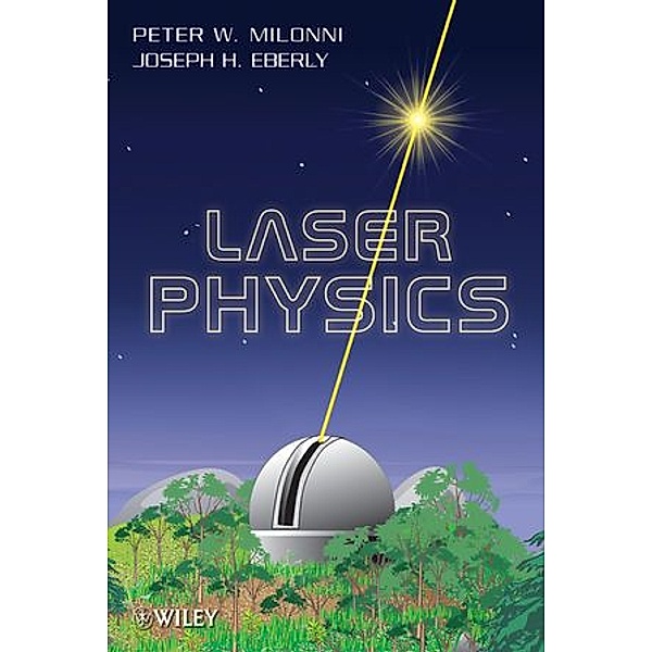 Laser Physics, Milonni, Eberly