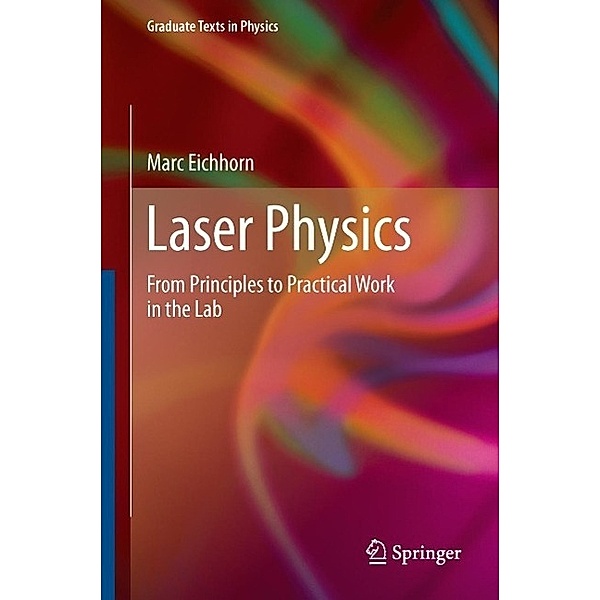 Laser Physics / Graduate Texts in Physics, Marc Eichhorn