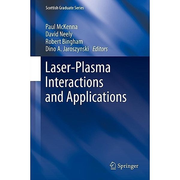 Laser-Plasma Interactions and Applications / Scottish Graduate Series