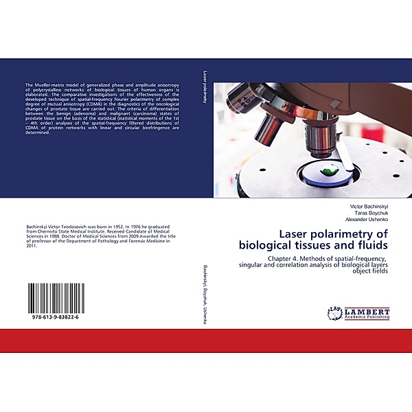 Laser polarimetry of biological tissues and fluids, Victor Bachinskyi, Taras Boychuk, Alexander Ushenko