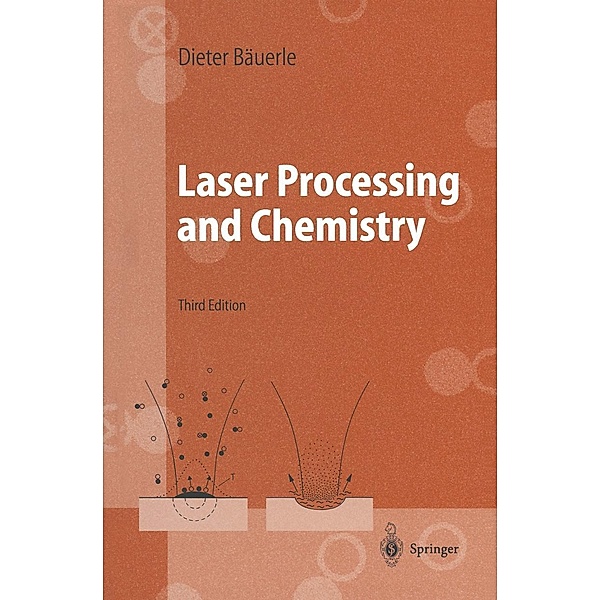 Laser Processing and Chemistry / Advanced Texts in Physics, Dieter Bäuerle