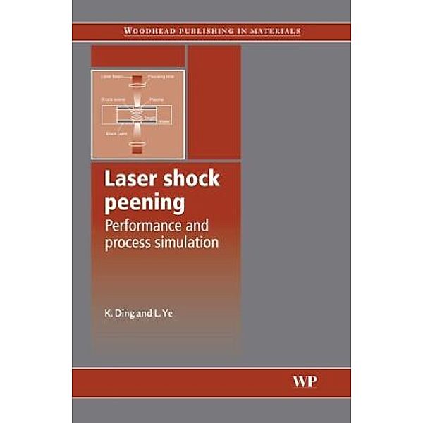 Laser Shock Peening, K Ding, L Ye