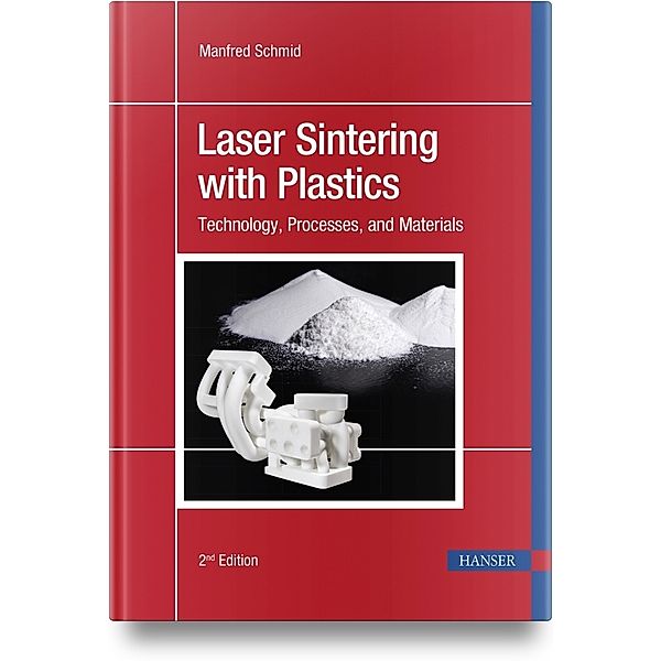 Laser Sintering with Plastics, Manfred Schmid