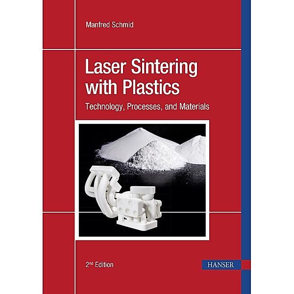 Laser Sintering with Plastics, Manfred Schmid