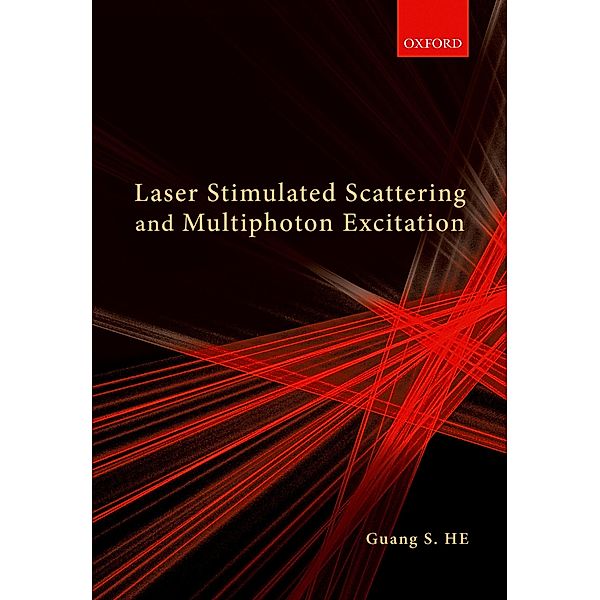 Laser Stimulated Scattering and Multiphoton Excitation, Guang S. He