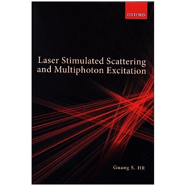 Laser Stimulated Scattering and Multiphoton Excitation, Guang S. He