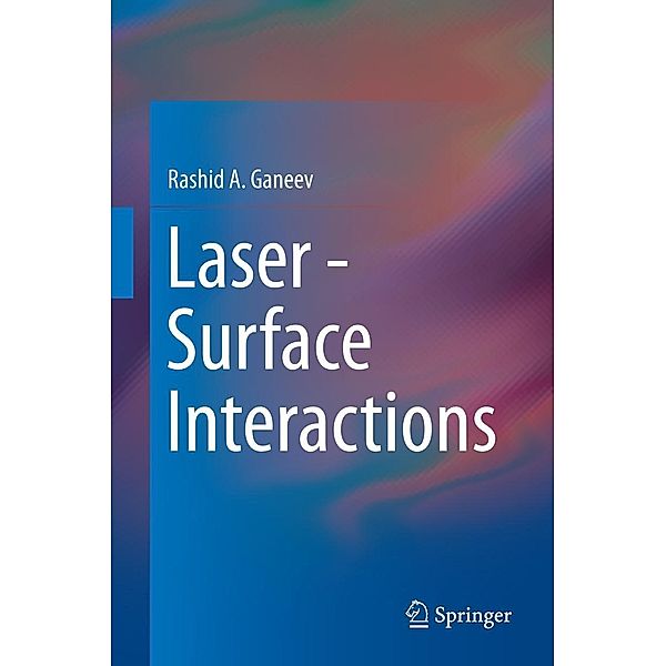 Laser - Surface Interactions, Rashid A. Ganeev