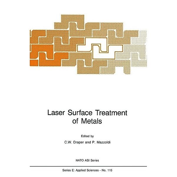 Laser Surface Treatment of Metals / NATO Science Series E: Bd.115