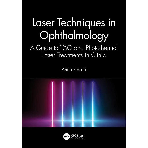 Laser Techniques in Ophthalmology, Anita Prasad