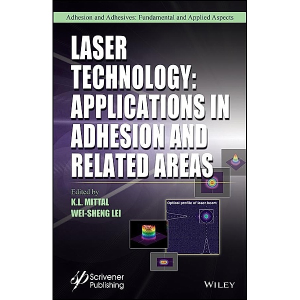 Laser Technology / Adhesion and Adhesives - Fundamental and Applied Aspects
