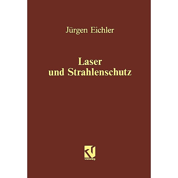 Laser und Strahlenschutz, Jürgen Eichler