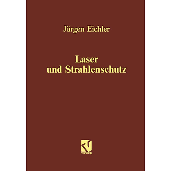 Laser und Strahlenschutz, Jürgen Eichler