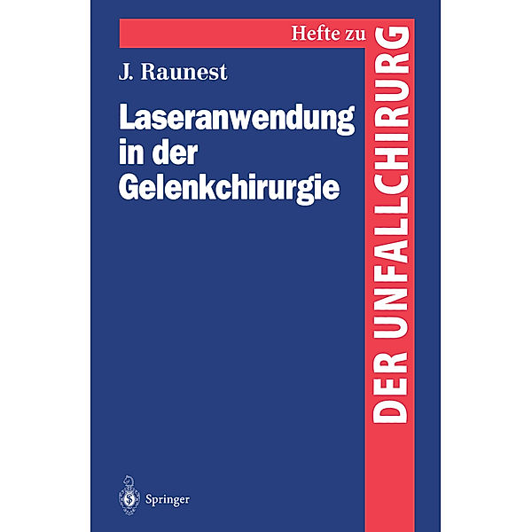 Laseranwendung in der Gelenkchirurgie, Jürgen Raunest