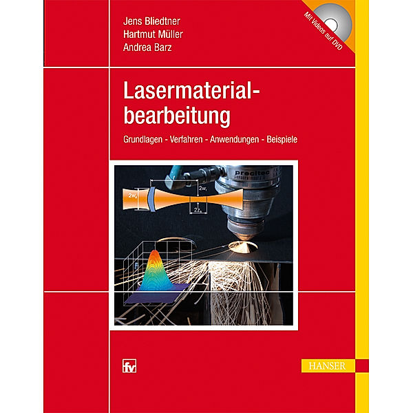 Lasermaterialbearbeitung, m. DVD-ROM, Jens Bliedtner, Hartmut Müller, Andrea Barz