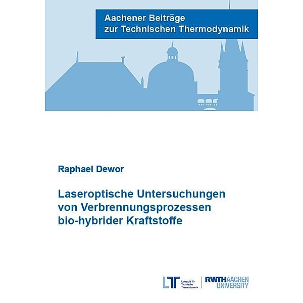 Laseroptische Untersuchungen von Verbrennungsprozessen bio-hybrider Kraftstoffe, Raphael Dewor