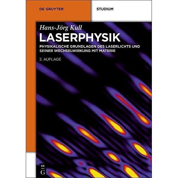 Laserphysik / De Gruyter Studium, Hans-Jörg Kull