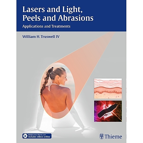 Lasers and Light, Peels and Abrasions, William H. Truswell