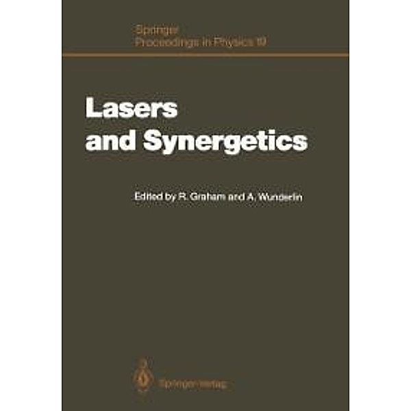 Lasers and Synergetics / Springer Proceedings in Physics Bd.19