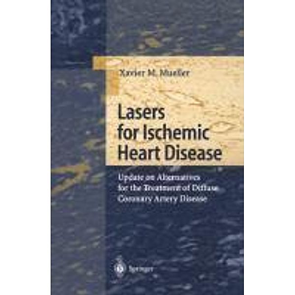 Lasers for Ischemic Heart Disease, Xavier M. Mueller