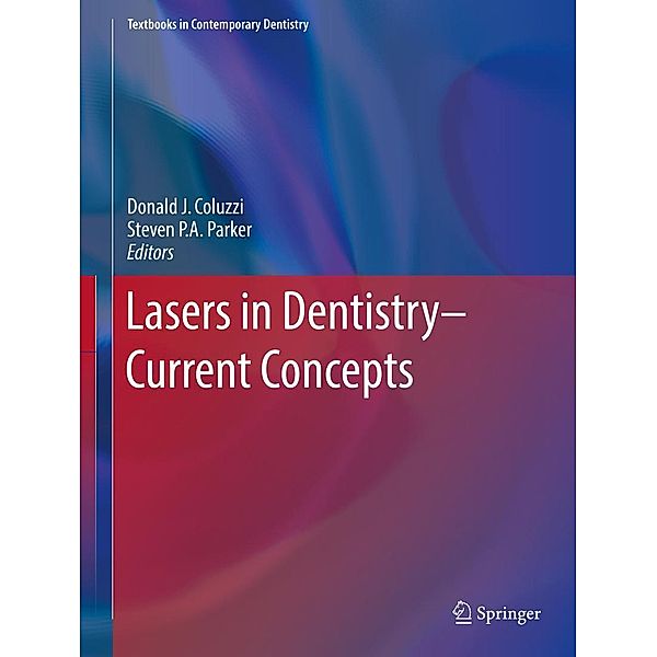 Lasers in Dentistry-Current Concepts / Textbooks in Contemporary Dentistry