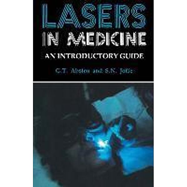 Lasers in Medicine, Gregory T. Absten, Stephen N. Joffe