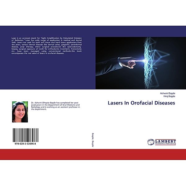 Lasers In Orofacial Diseases, Ashwini Bagde, Hiroj Bagde