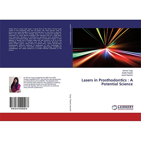 Lasers in Prosthodontics : A Potential Science, Shivani Tyagi, Siddhi Tripathi, Ayush Kaushik