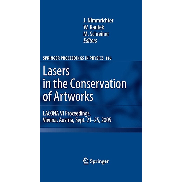 Lasers in the Conservation of Artworks / Springer Proceedings in Physics Bd.116