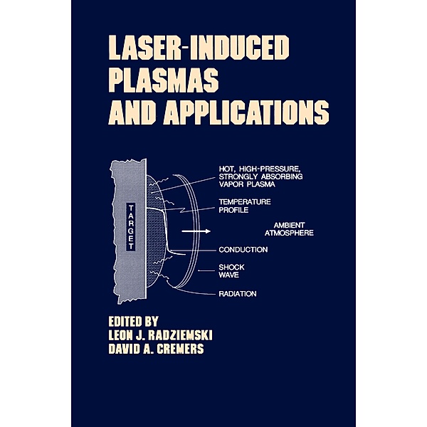 Lasers-Induced Plasmas and Applications, Leon J. Radziemski