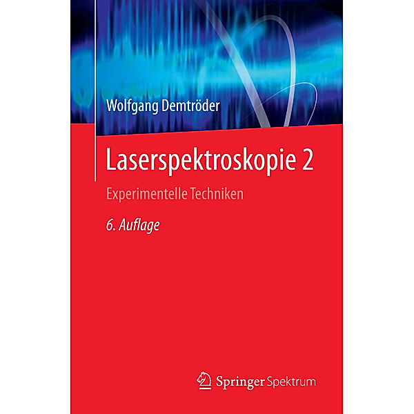 Laserspektroskopie 2, Wolfgang Demtröder