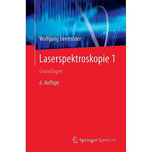 Laserspektroskopie.Bd.1, Wolfgang Demtröder